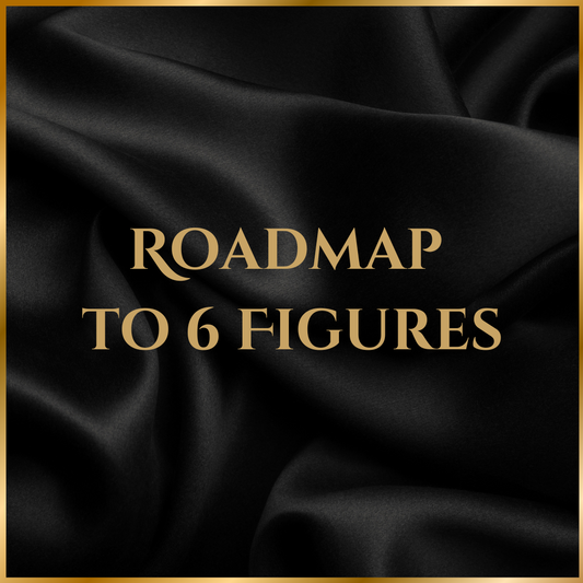 Roadmap to 6 Figures