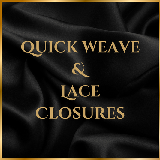 Quick weave and Lace Closures
